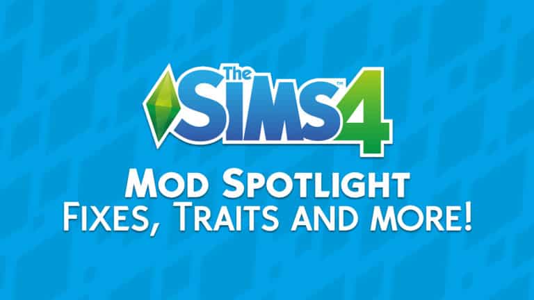 The Sims 4 Mod Spotlight: Fixes, Traits and more!