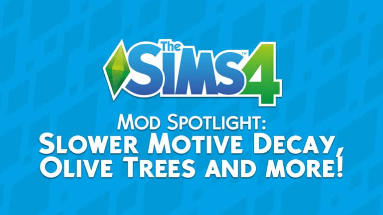 The Sims 4 Mod Spotlight: Slower Motive Decay, Olive Trees and More!