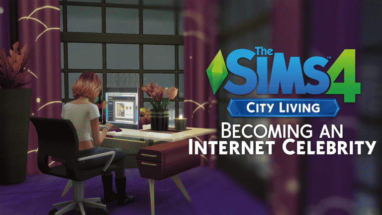 Becoming an Internet Celebrity in The Sims 4 City Living