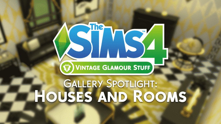 The Sims 4 Vintage Glamour Gallery Spotlight: Houses and Rooms