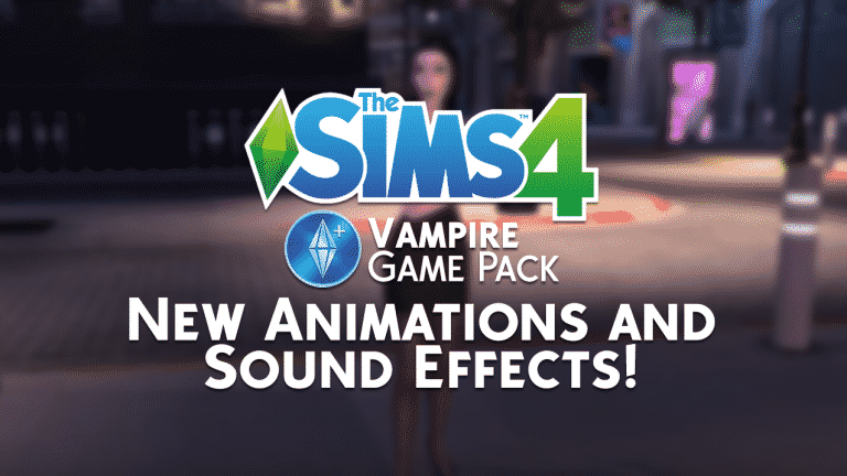 The Sims 4 Vampire Game Pack: New Animations and Sound Effects!