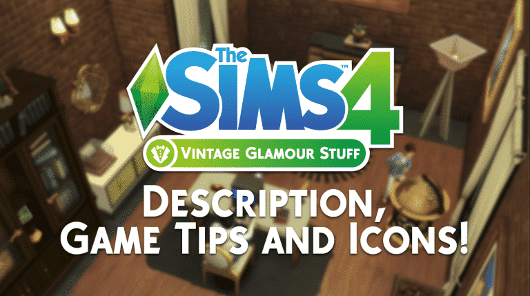 The Sims 4 Vintage Glamour: Description, Tips and Icons