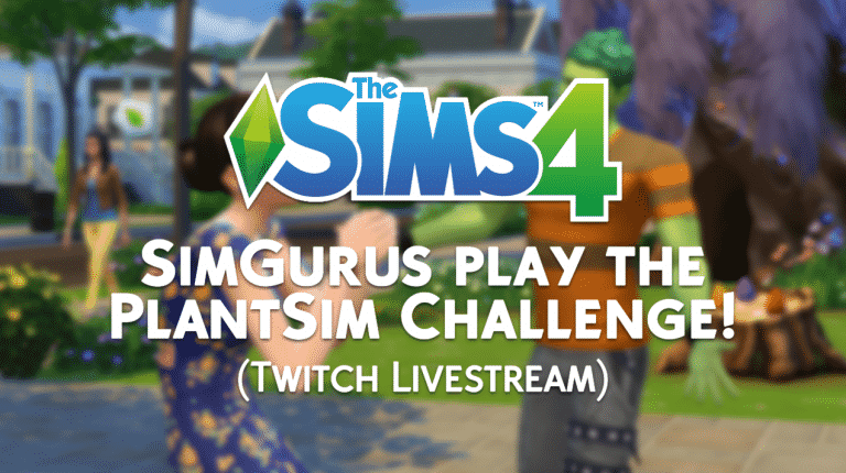 The Sims 4: SimGurus Play the PlantSim Challenge (Twitch Livestream)