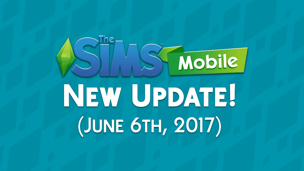 The Sims Mobile June 6th 2017 Update Overview