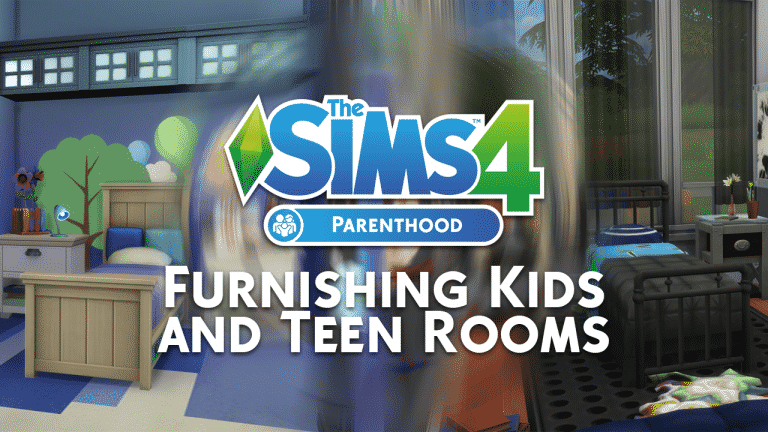 The Sims 4 Parenthood: Furnishing Kids and Teen Rooms