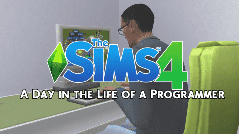 The Sims 4: A Day in the Life of a Programmer