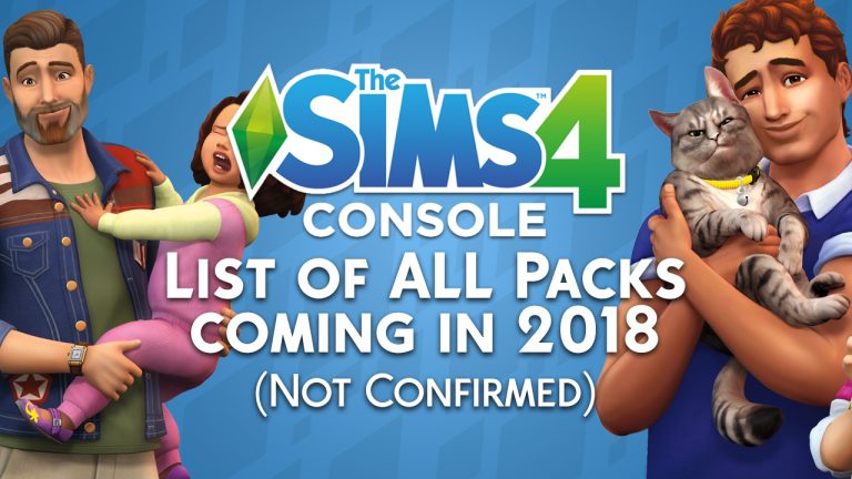 The Sims 4 Console: List of ALL Packs coming out in 2018 (Not Confirmed)