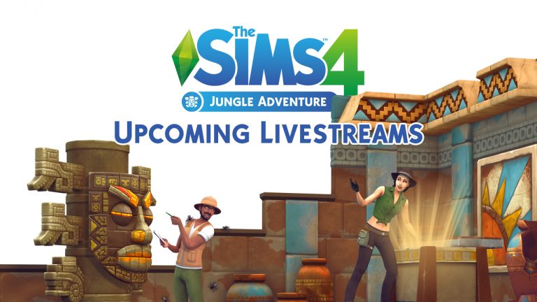The Sims 4 Jungle Adventure: Upcoming Livestreams