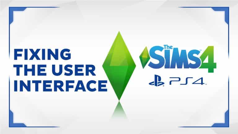 Fixing the User Interface on The Sims 4 for PS4