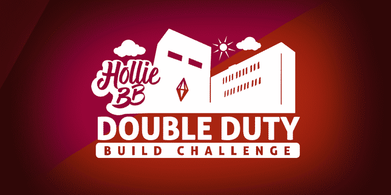 The Sims 4: HollieBB’s Double Duty Build Challenge