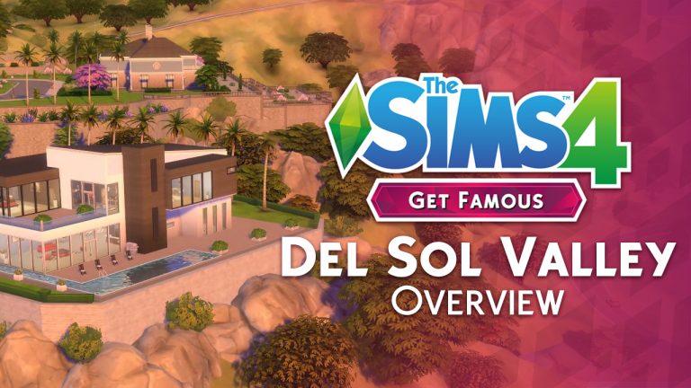 The Sims 4 Get Famous: Del Sol Valley Full Video Overview