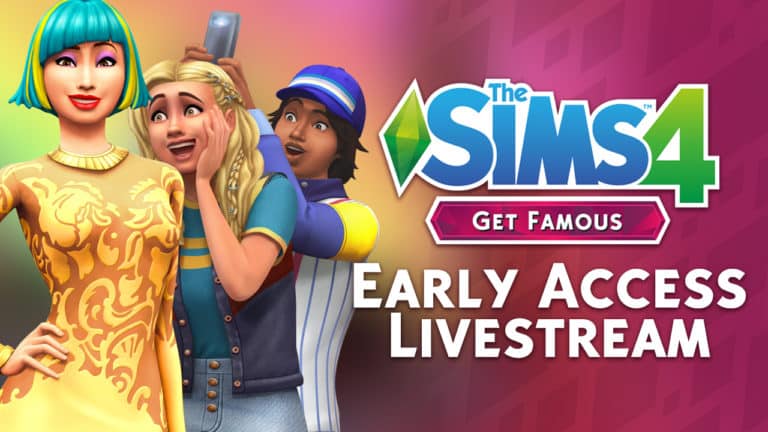 The Sims 4 Get Famous: Early Access Livestream