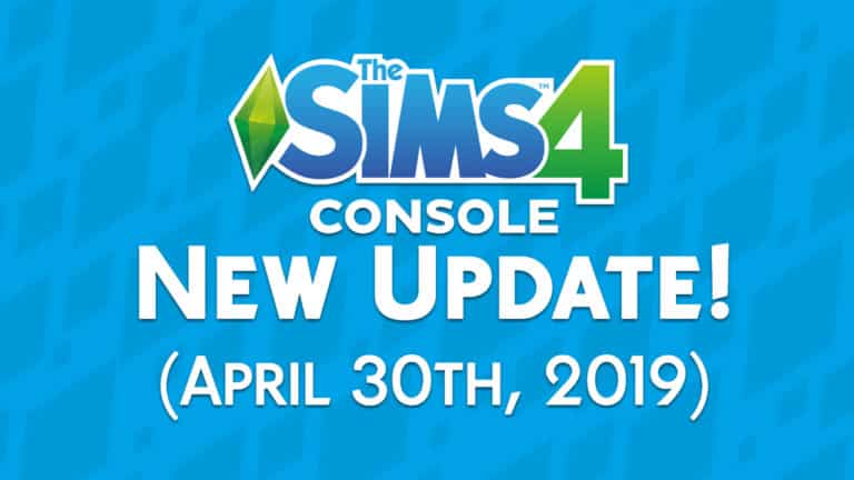 The Sims 4 Console: New Update + Patch Notes! (April 30th, 2019)