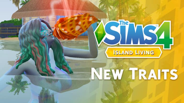 The Sims 4 Island Living: New Sim Traits!