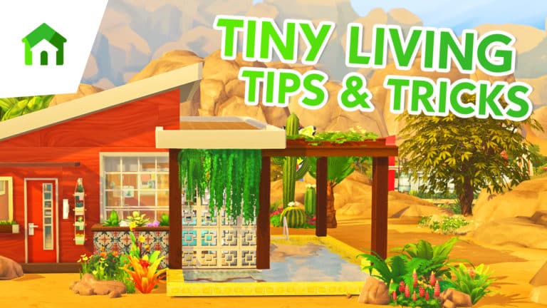 The Sims 4 Tiny Living Tips & Tricks