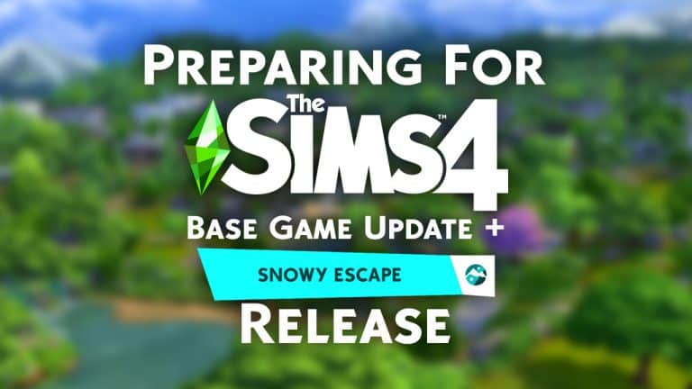 Preparing for The Sims 4 Snowy Escape + Base Game Update