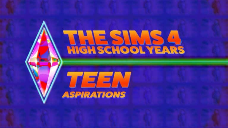 The Sims 4 High School Years: Aspiration Guide