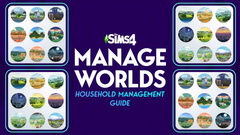 Sims 4 Manage Worlds: The Best Sim Management Guide