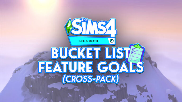 The Sims 4 Bucket List Goals: Cross-Pack List