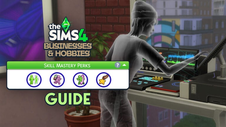 The Sims 4 Skill Mastery Perks Guide