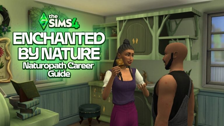 Becoming A Master Naturopath: The Sims 4 Enchanted by Nature Guide