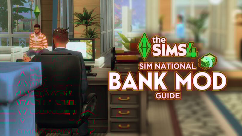 Sims 4 Sim National Bank Mod Guide FE