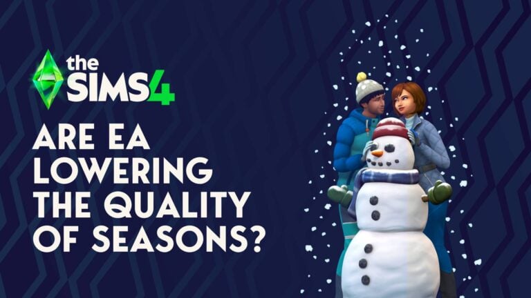Are EA Lowering The Quality of Sims 4 Seasons?