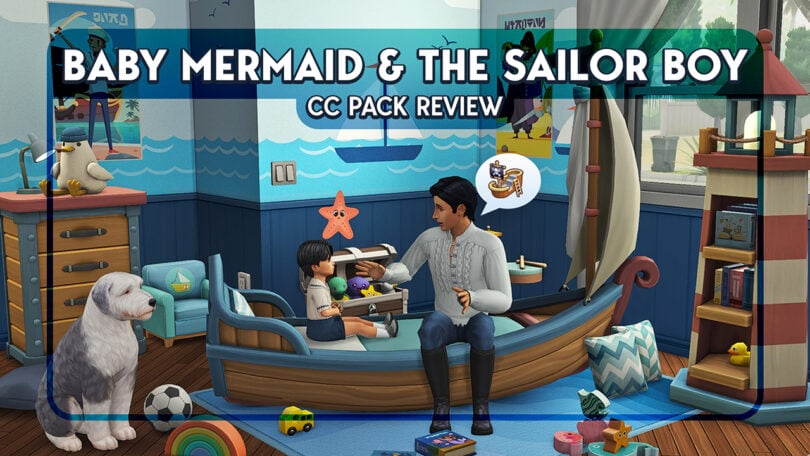 sims 4 baby mermaid the sailor boy cc pack review