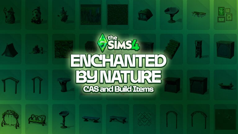 The Sims 4 Enchanted by Nature Items: All CAS and Build Objects