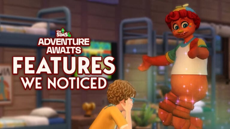13 Exciting New Features We Noticed in The Sims 4 Adventure Awaits!
