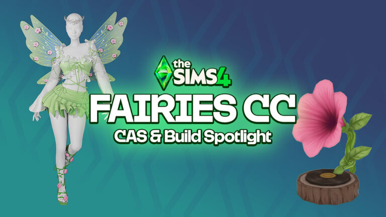 CC Spotlight: Whimsical Sims 4 Fairy CC You Need In Your Game!