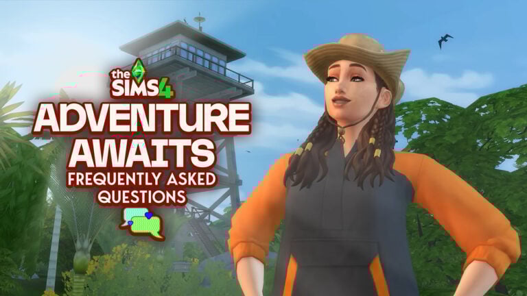 The Sims 4 Adventure Awaits FAQ: Burning Questions Answered!