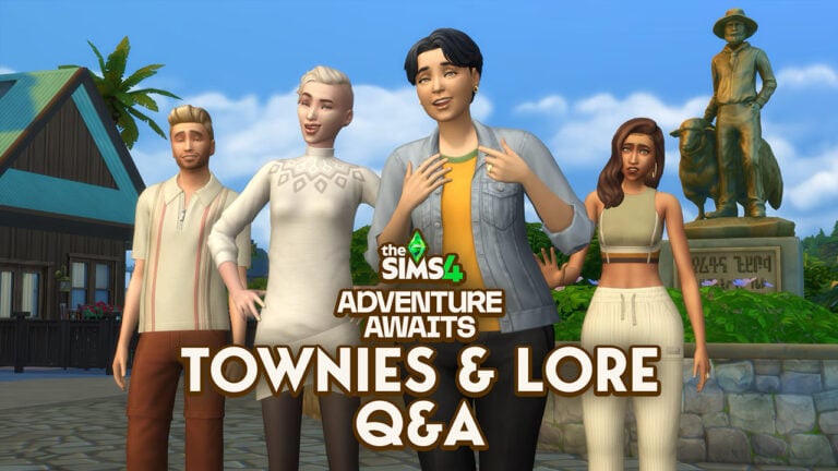FULL SUMMARY: The Sims 4 Adventure Awaits Townies & Lore Q&A