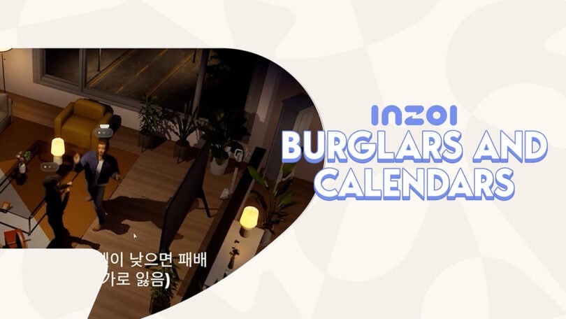 INZOI Burglars and Calendars fI