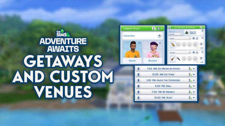 The Sims 4 Adventure Awaits Blog: Guide to Custom Venues and Getaways