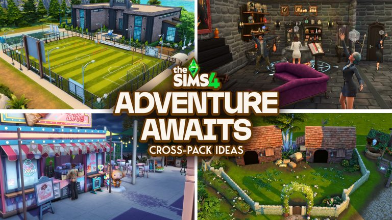 Game Changing The Sims 4 Adventure Awaits: Cross-Pack Ideas
