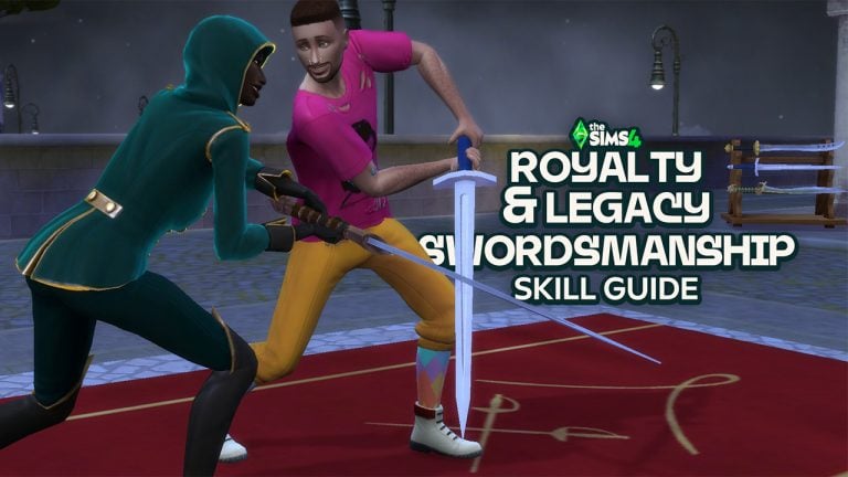 The Sims 4 Royalty & Legacy: Swordsmanship Skill Guide