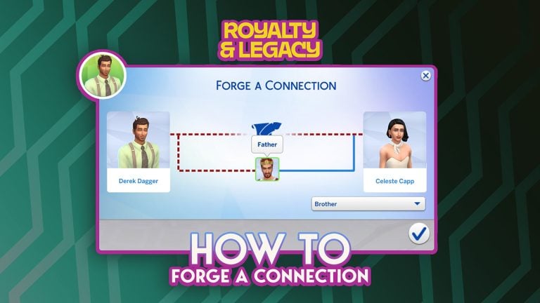 How to Forge A Connection in The Sims 4 Royalty & Legacy