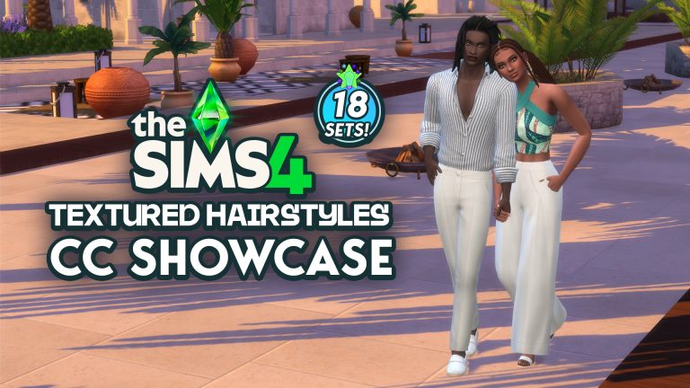 The Sims 4 Textured Hairstyles CC Showcase: Stunning Afro-Textured & Natural Hairs for Your Game