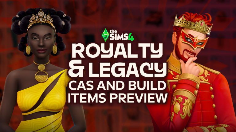 The Sims 4 Royalty & Legacy Items: Full CAS and Build Objects Preview