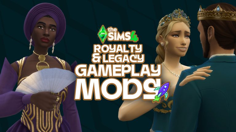 The Most Essential Sims 4 Royalty & Legacy Mods
